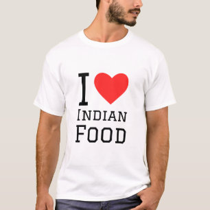 I love Indian food T-Shirt