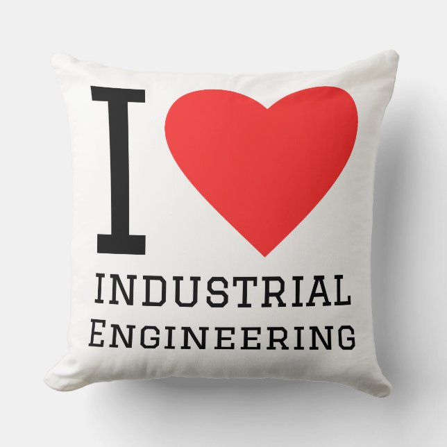 I love industrial engineering  cushion (Front)