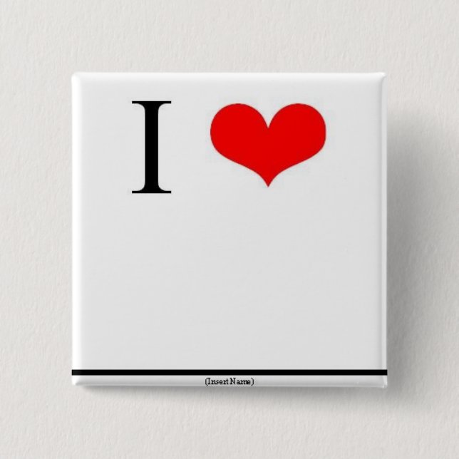 I Love (Insert Name) 15 Cm Square Badge (Front)