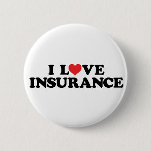 I love insurance 6 cm round badge