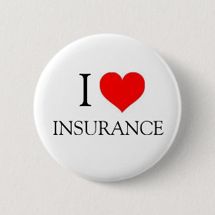 I LOVE INSURANCE 6 CM ROUND BADGE