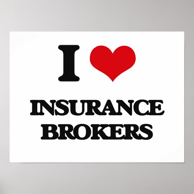 I love Insurance Brokers Poster (Front)