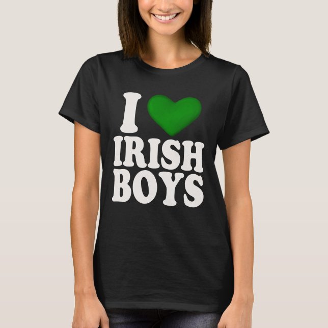 I love irish boys T-Shirt (Front)
