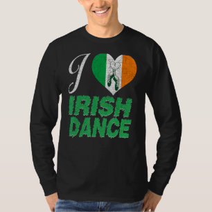 I Love Irish Dance Cute Irish Step Dance T-Shirt