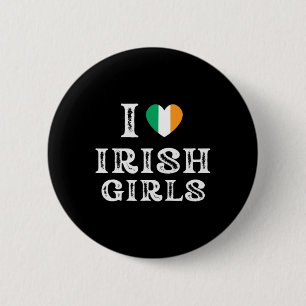 I Love Irish Girlsi Heart Irish Girls Funny St. Pa 6 Cm Round Badge