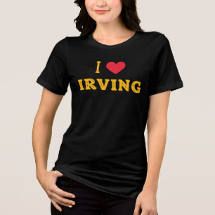 i love Irving,Texas Tri-Blend Shirt