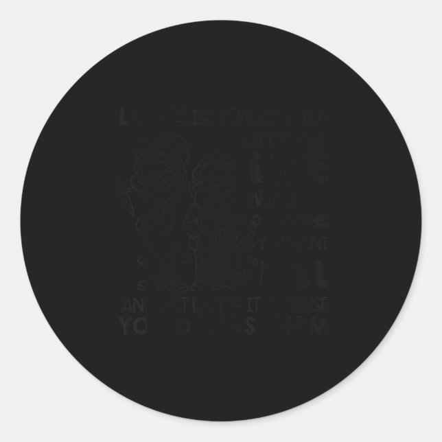 I Love Is Spending Rest Of Your Life With Someone  Classic Round Sticker (Front)
