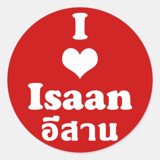 I Love Isaan ❤ Thailand Classic Round Sticker (Front)