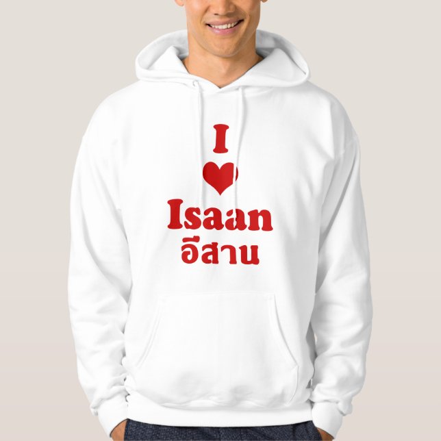 I Love Isaan ❤ Thailand Hoodie (Front)