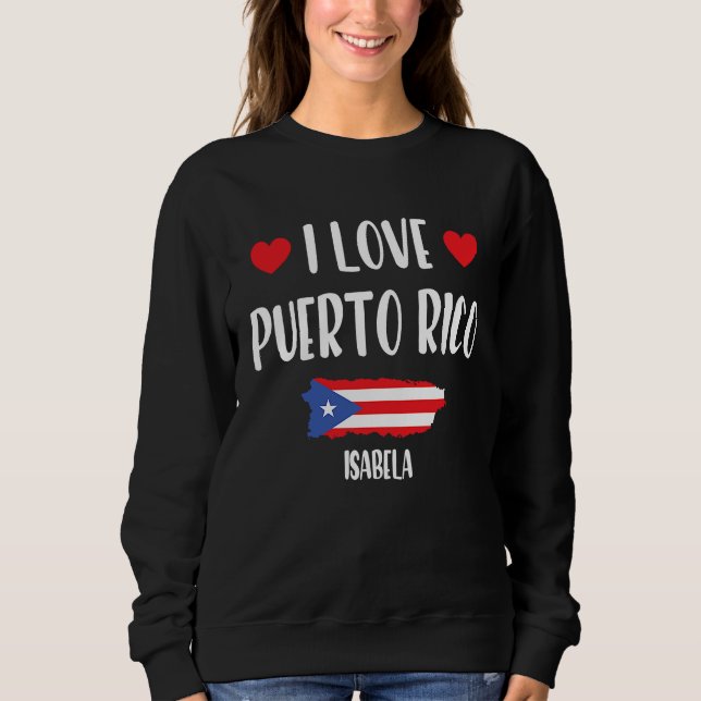 I Love Isabela Puerto Rico Sweatshirt (Front)