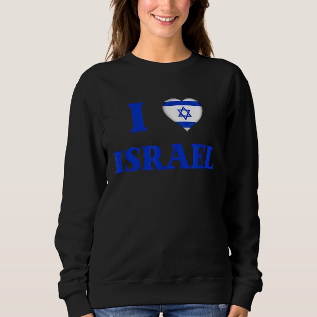 I Love Israel Independence Day Yom Haatzmaut Jewis Sweatshirt (Front)