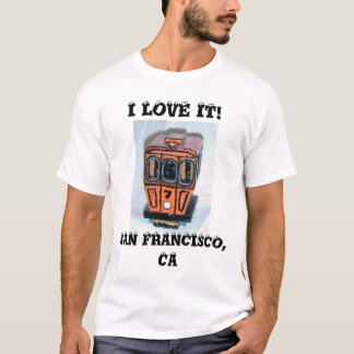 I LOVE IT! SAN FRANCISCO, CA T-Shirt