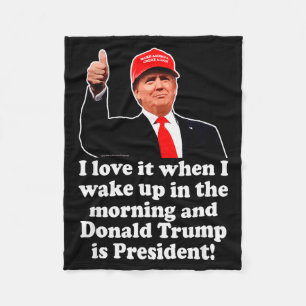 I Love It When Donald Trump Is President 2024 47th Fleece Blanket