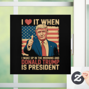 I Love It When I Wake Up And Trump Is President