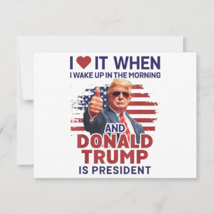 I Love It When I Wake Up And Trump Is President Fu