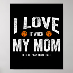 I Love It When My Mom Lets Me Play Sketll Poster