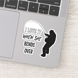 I love It When She Bends Over Fishing Graphic