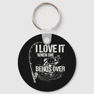 I Love It When She Bends Over Key Ring