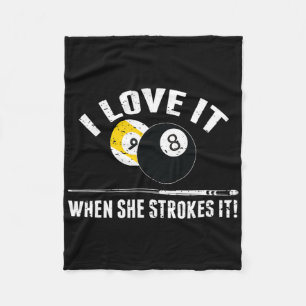 I Love It When She Strokes It - Funny Billiard  Fleece Blanket