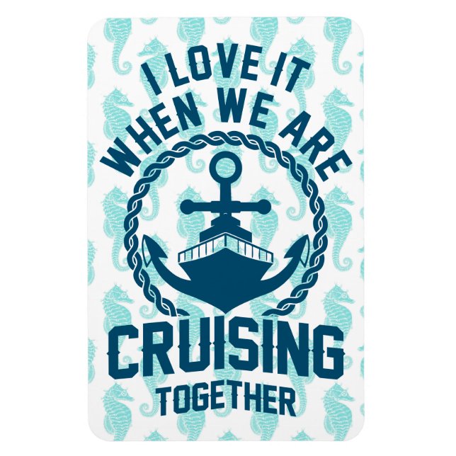 I love it when we are cruising together - Door Magnet (Vertical)