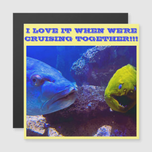 I LOVE IT WHEN WE'RE CRUISING TOGETHER DOOR MAGNET