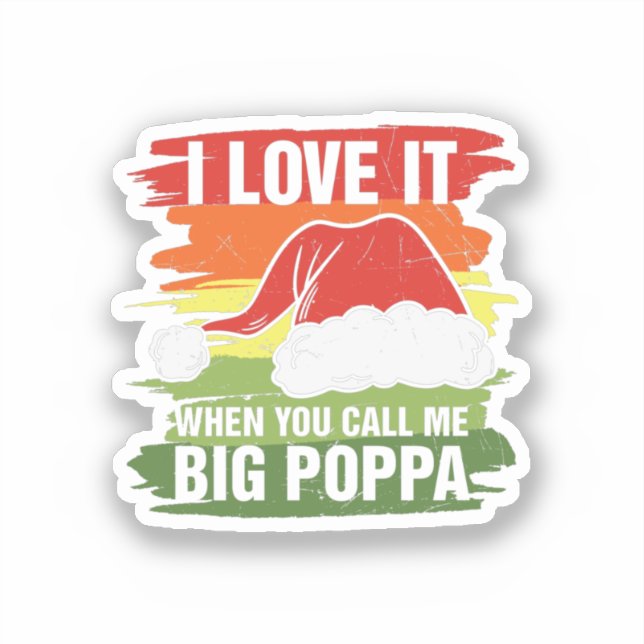 I Love It When You Call Me Big Poppa (Front)