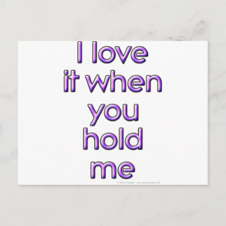 I love it when you hold me postcard