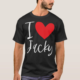 I Love Jacky Name Personalised Girl Woman Bff Frie T-Shirt