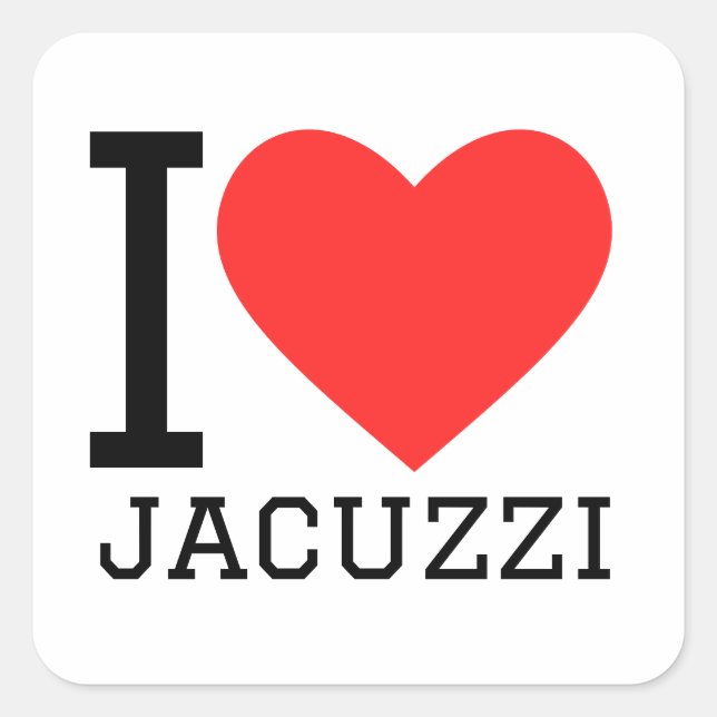 I love jacuzzi square sticker (Front)