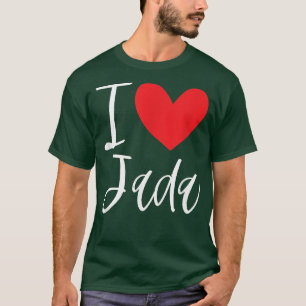 I Love Jada Name Personalised Girl Woman BFF Frien T-Shirt