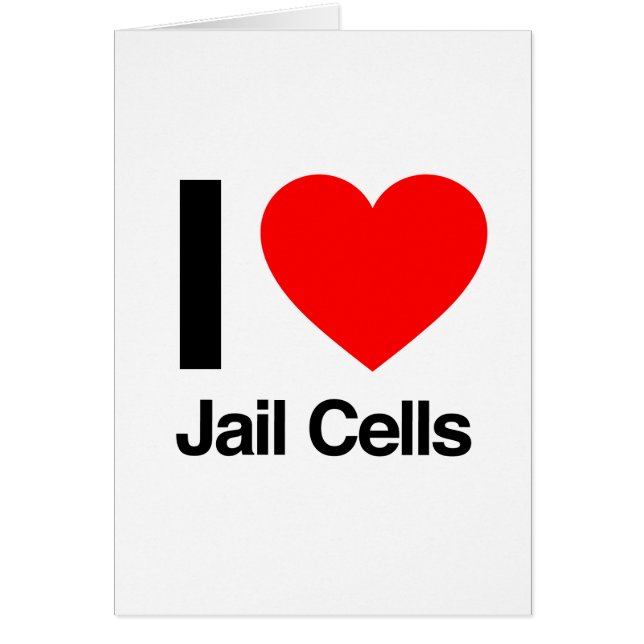 i love jail cells (Front)