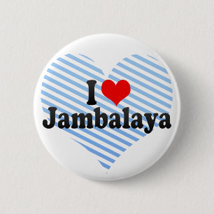 I Love Jambalaya 6 Cm Round Badge
