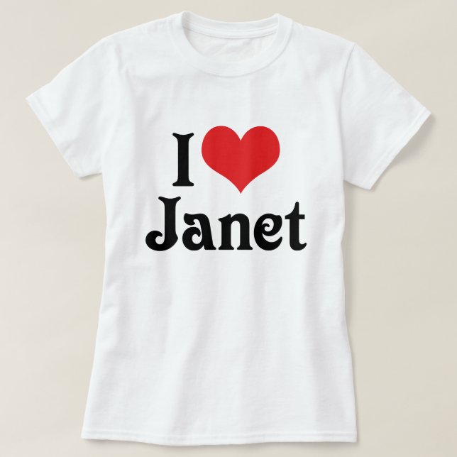 I Love Janet T-Shirt (Design Front)