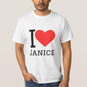 I love janice T-Shirt
