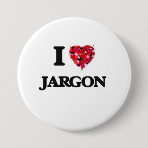 I Love Jargon 7.5 Cm Round Badge