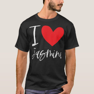 I Love Jasmine Name Personalised Girl Woman BFF Fr T-Shirt
