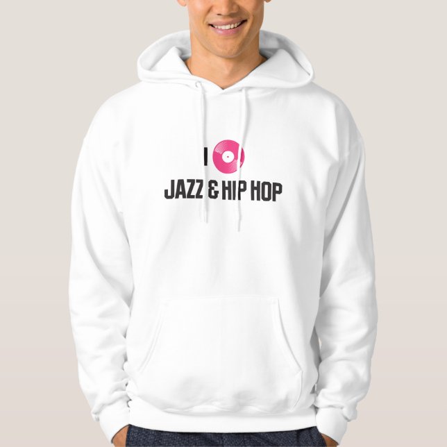 I love jazz and Hiphop Hoodie (Front)