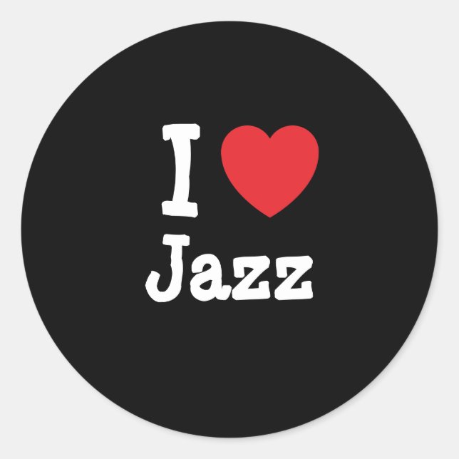 I love Jazz heart custom personalised Classic Round Sticker (Front)