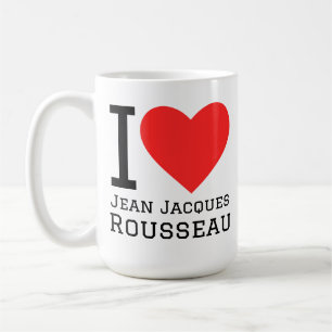 I love jean Jacques Rousseau Coffee Mug