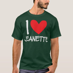 I Love Jeanette Name Personalised Girl Woman BFF H T-Shirt