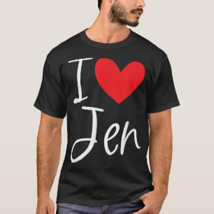 I Love Jen Name Personalised Girl Woman BFF Friend T-Shirt