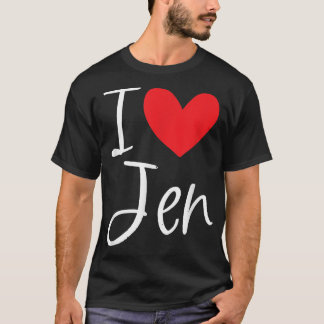 I Love Jen Name Personalised Girl Woman BFF Friend T-Shirt