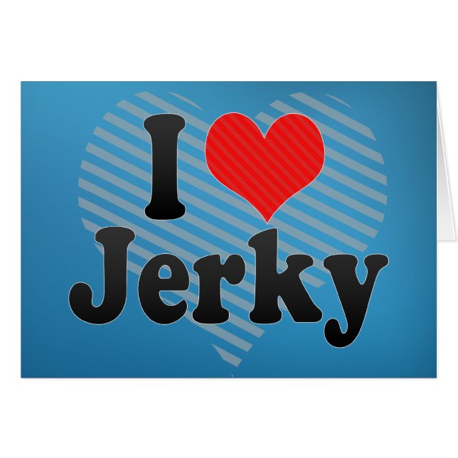 I Love Jerky (Front Horizontal)