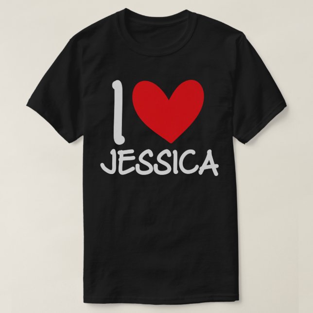 I Love Jessica Name Personalized Girl Woman BFF Fr T-Shirt (Design Front)