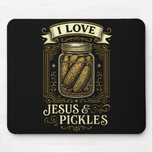 I Love Jesus & Pickles - Funny Christian Humor Mouse Pad
