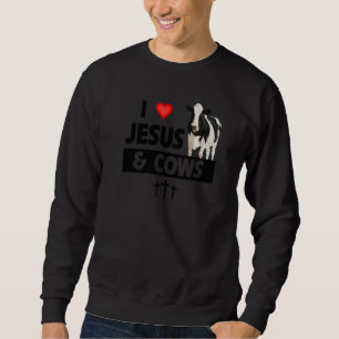 I Love Jesus and Cows Funny Farming Christian Farm Sweatshirt