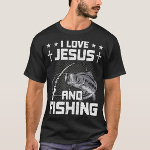 I Love Jesus and Fishing Fly Fishing T-Shirt