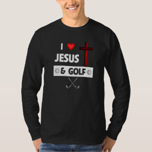 I Love Jesus And Golf Christian Sport Fan Bible Ch T-Shirt