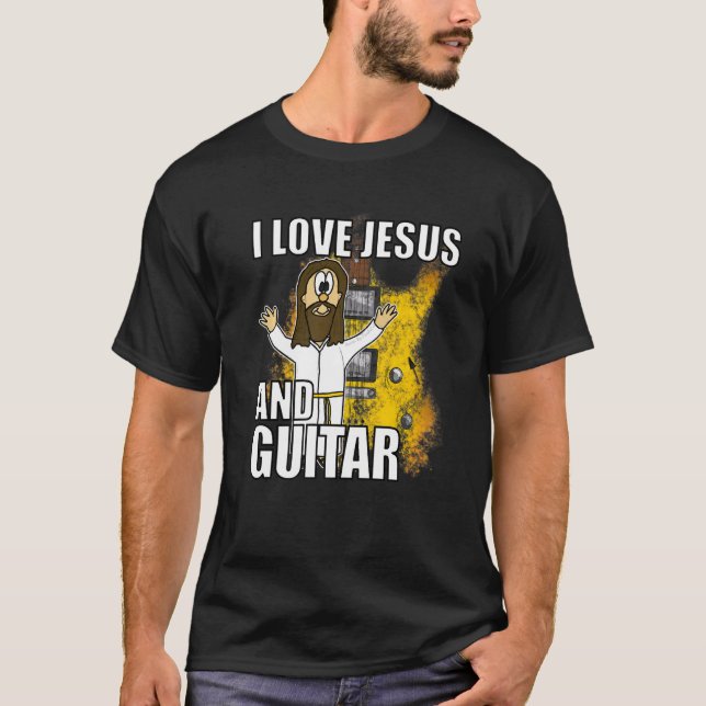 I Love Jesus And Guitar Electric Guitarist Christi T-Shirt (Front)