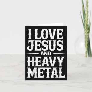 I Love Jesus And Heavy Metal Card